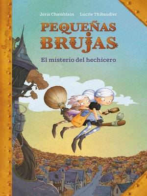 cover image of El misterio del hechicero (Pequeñas Brujas 1)